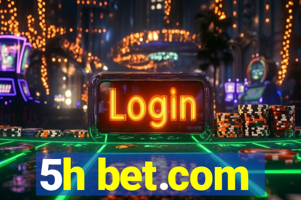 5h bet.com